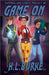 Game On by H. L. Burke