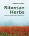 Siberian Herbs: Catalog of 150 Medicinal and Poisonous Plants by Melissa Green