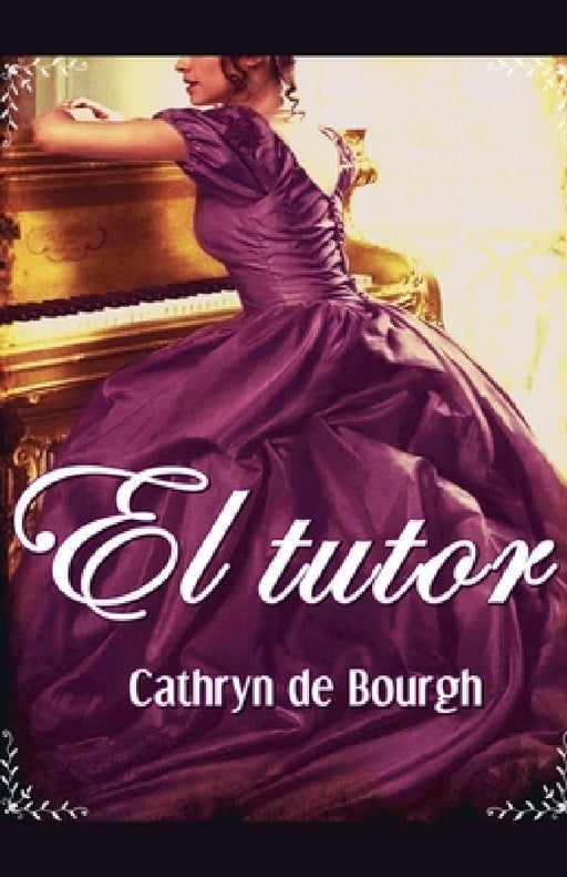 El tutor by Cathryn de Bourgh