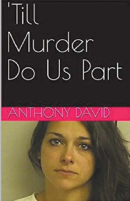 'Till Murder Do Us Part by Anthony David