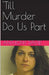 'Till Murder Do Us Part by Anthony David
