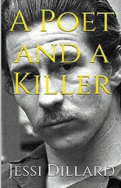 A Poet And A Killer by Jessi Dillard
