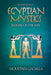 Egyptian Mystics - Seekers of The Way by Moustafa Gadalla