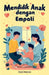 Mendidik Anak dengan Empati by Dayat Suryana