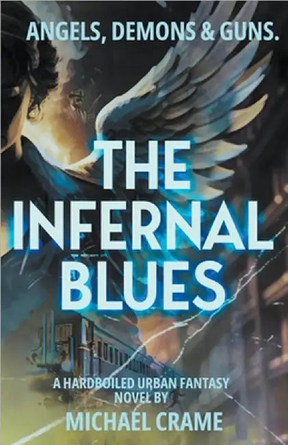 The Infernal Blues by Crame, Michael