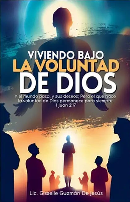 Viviendo Bajo La Voluntad De Dios by Jesús, Gisselle Guzmán de