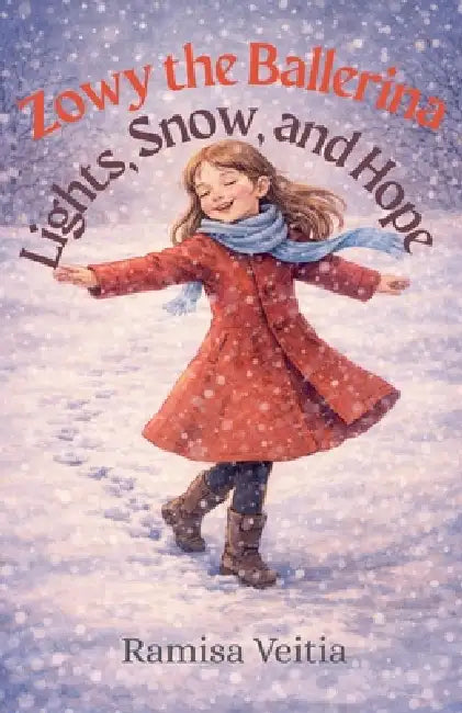 Zowy the Ballerina Lights, Snow, and Hope by Ramisa Veitia