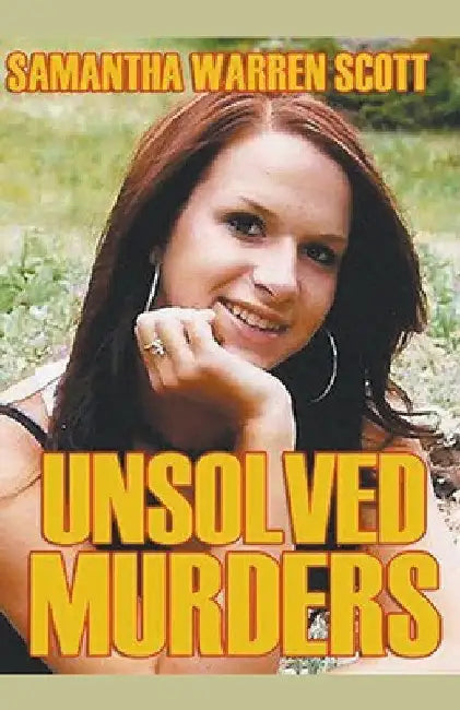 Unsolved Murders by Samantha Warren Scott