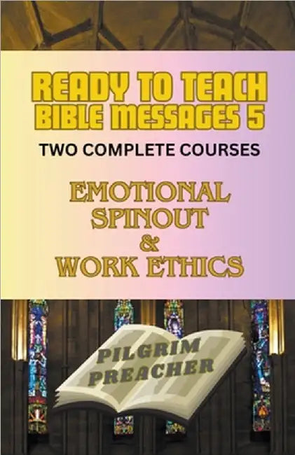 Ready to Teach Bible Messages 5 by Pilgrim Preacher