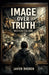 Image Over Truth: Western Culture by Javier Rhoden