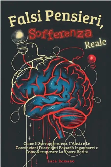 Falsi Pensieri, Sofferenza Reale by Luca Romano