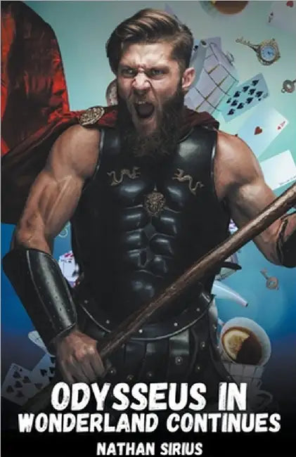 Odysseus in Wonderland Continues by Nathan Sirius