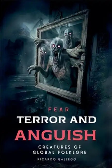 Fear Terror And Anguish by Ricardo Gallego
