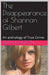 The Disappearance of Shannan Gilbert An Anthology of True Crime by Ruth Kanton