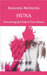 Huna - Discovering the Path to Your Silence by Biedrzycka, Katarzyna