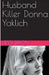 Husband Killer Donna Yaklich by Jessi Dixon