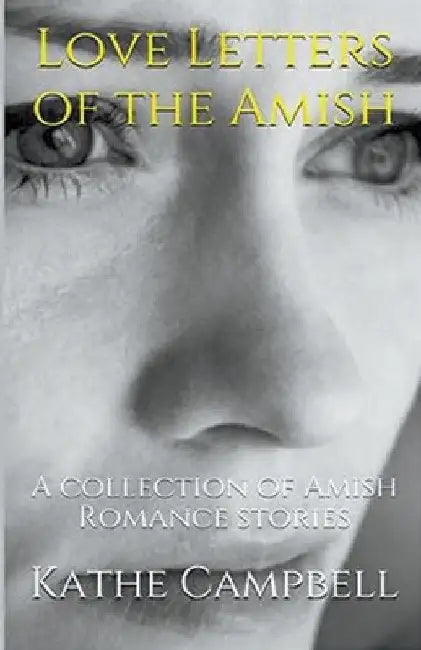 Love Letters of the Amish by Kathe Campbell