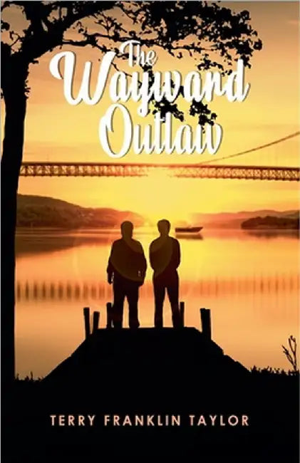 The Wayward Outlaw by Terry Franklin Taylor