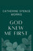 God Knew Me First by Catherine Morris