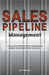 Sales Pipeline Management: The Sales Operations Manager's Guide to Consistency in Sales by Nguyen, Jeff
