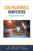 Cor Pulmonale Demystified: Doctor's Secret Guide by Ankita Kashyap
