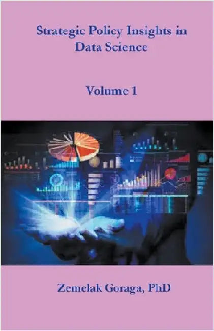 Strategic Policy Insights in Data Science by Zemelak Goraga