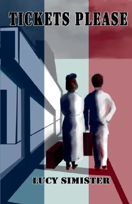 Tickets Please by Lucy Simister