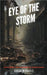 Eye of the Storm: Exploring the Science of Hurricanes by Michaels, Sarah