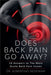 Does Back Pain Go Away? 10 Answers To The Most Acute Back Pain Issues by Robertino Bedenian