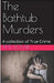 The Bathtub Murders by Pete Dover