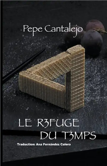 Le refuge du temps by Pepe Cantalejo