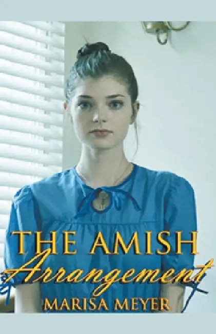 The Amish Arrangement by Marisa Meyer