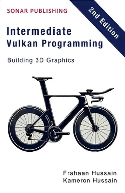 Intermediate Vulkan Programming- Building 3D Graphics by Kameron Hussain