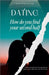 Dating How do you find your second half a little orientation for getting to know each other for the first time by Marianne Kolb