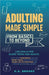 Adulting Made Simple - From Basics To Beyond by Brooks, K. a.