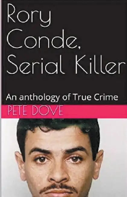 Rory Conde, Serial Killer by Pete Dove