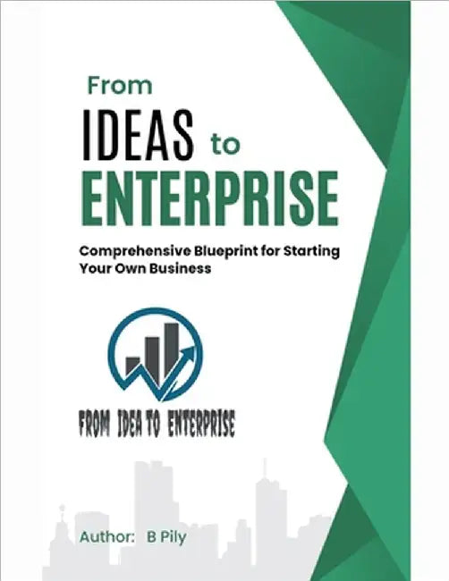 From Ideas to Enterprise by B. Pily