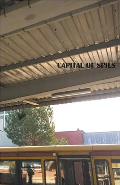 Capital of Spies by Dg