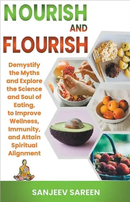 Nourish and Flourish by Sanjeev Sareen
