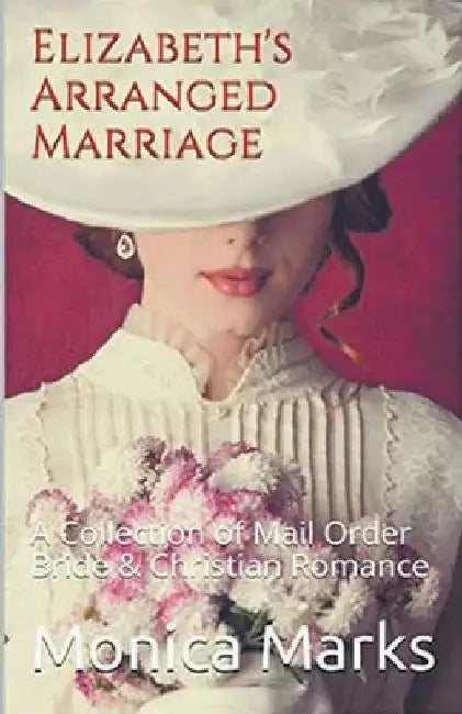Elizabeth's Arranged Marriage by Monica Marks