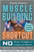 Muscle Mastery Muscle Building Shortcut No Heavy Weights or Long Gym Hours for Beginners, Injured, Elderly, Athletes by Janeil Stehr