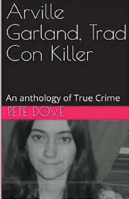 Arville Garland, Trad Con Killer by Pete Dove