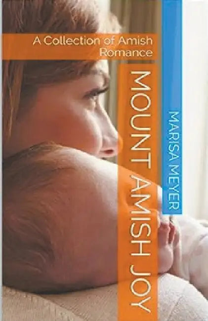 Mount Amish Joy by Marisa Meyer