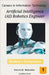 "Careers in Information Technology: Artificial Intelligence (AI) Robotics Engineer" by Patrick Mukosha