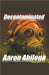 Decontaminated by Abilene, Aaron