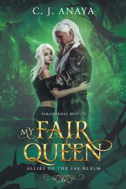 My Fair Queen by C. J. Anaya