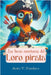Las Locas Aventuras del Loro Pirata by Anita, V. Sanders