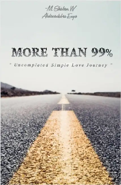More Than 99% by W, M. Shaban