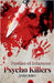Profiles of Infamous Psycho Killers by Rukh, Shah