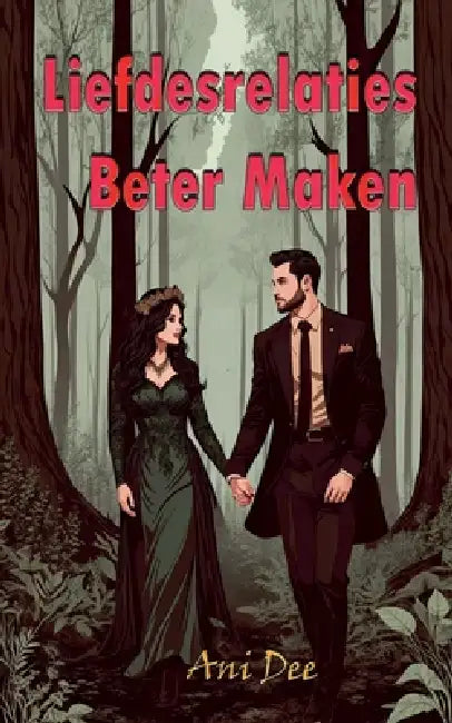 Liefdesrelaties Beter Maken by Ani Dee